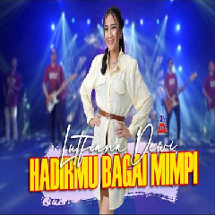 Lutfiana Dewi - Hadirmu Bagai Mimpi.mp3